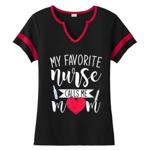 My Favorite Nurse Calls Me Mom Nursery Mother Nurse Ladies Halftime Notch Neck Tee