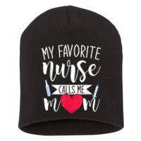 My Favorite Nurse Calls Me Mom Nursery Mother Nurse Short Acrylic Beanie