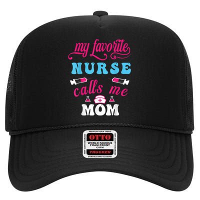 My Favorite Nurse Calls Me Mom High Crown Mesh Back Trucker Hat