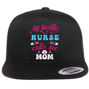 My Favorite Nurse Calls Me Mom Flat Bill Trucker Hat