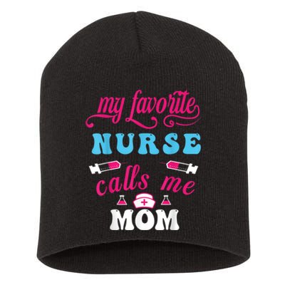 My Favorite Nurse Calls Me Mom Short Acrylic Beanie