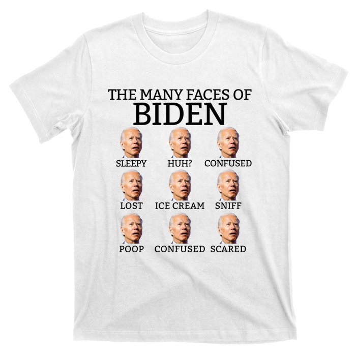 Many Faces Of Biden Anti Biden Hate Biden Confused Biden T-Shirt