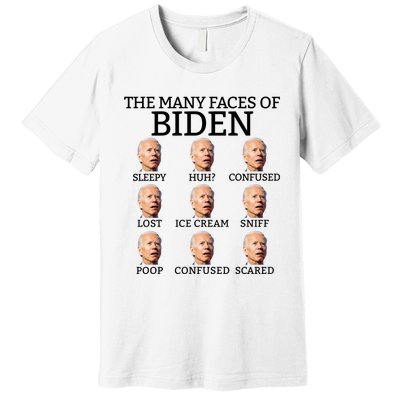 Many Faces Of Biden Anti Biden Hate Biden Confused Biden Premium T-Shirt