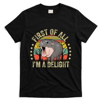 Moodeng First Of All IM A Delight Vintage Angry Moo Deng Gift T-Shirt