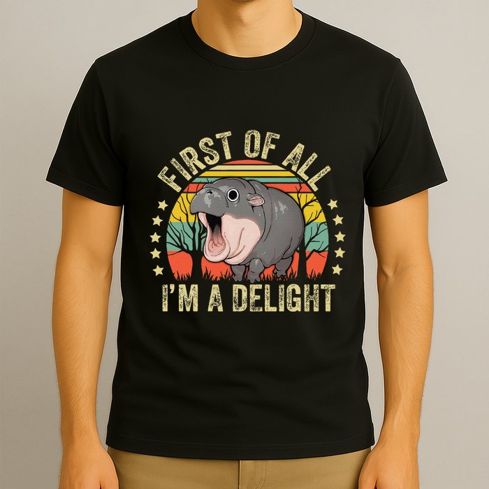 Moodeng First Of All IM A Delight Vintage Angry Moo Deng Gift T-Shirt