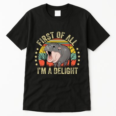 Moodeng First Of All IM A Delight Vintage Angry Moo Deng Gift Tall T-Shirt