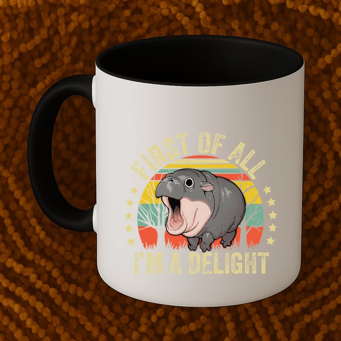 Moodeng First Of All IM A Delight Vintage Angry Moo Deng Gift Mug