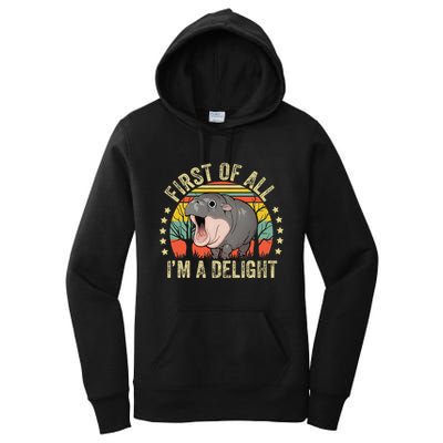 Moodeng First Of All IM A Delight Vintage Angry Moo Deng Gift Women's Pullover Hoodie