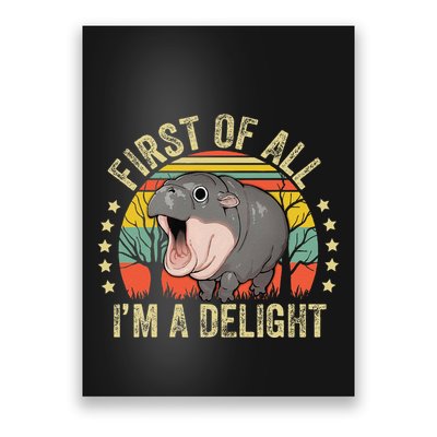 Moodeng First Of All IM A Delight Vintage Angry Moo Deng Gift Poster