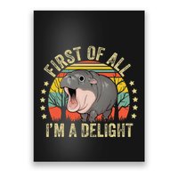 Moodeng First Of All IM A Delight Vintage Angry Moo Deng Gift Poster