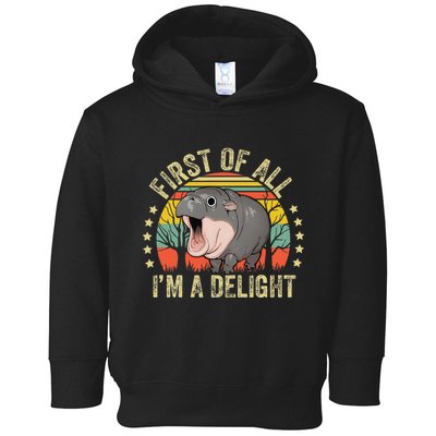 Moodeng First Of All IM A Delight Vintage Angry Moo Deng Gift Toddler Hoodie