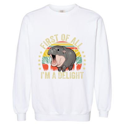 Moodeng First Of All IM A Delight Vintage Angry Moo Deng Gift Garment-Dyed Sweatshirt