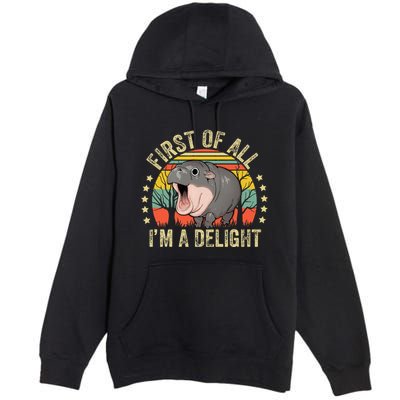Moodeng First Of All IM A Delight Vintage Angry Moo Deng Premium Pullover Hoodie