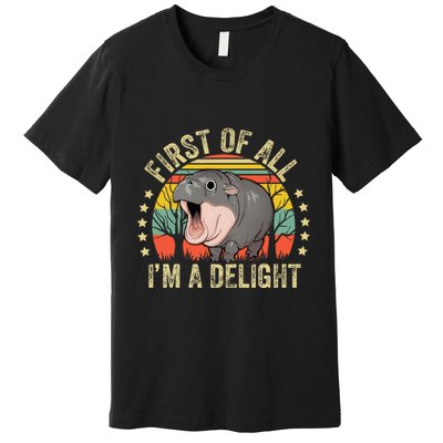 Moodeng First Of All IM A Delight Vintage Angry Moo Deng Premium T-Shirt