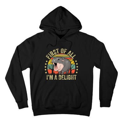 Moodeng First Of All IM A Delight Vintage Angry Moo Deng Tall Hoodie