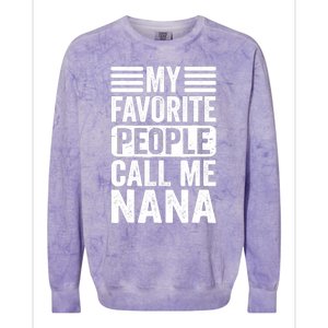 My Favorite People Call Me Nana Funny Mothers Day Grandma Colorblast Crewneck Sweatshirt