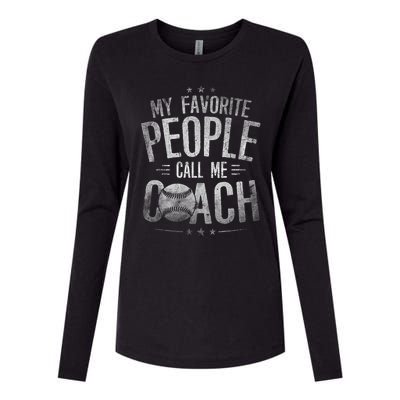 My Favorite People Call Me Baseball Coach Funny Baseball Womens Cotton Relaxed Long Sleeve T-Shirt