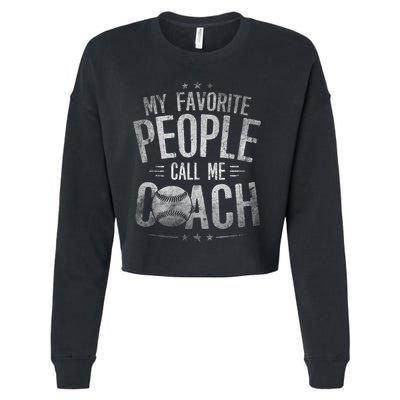 My Favorite People Call Me Baseball Coach Funny Baseball Cropped Pullover Crew