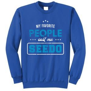 My Favorite People Call Me Seedo Palestinian Grandpa Great Gift Sweatshirt