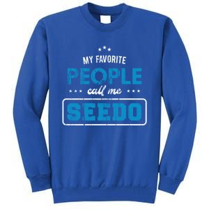 My Favorite People Call Me Seedo Palestinian Grandpa Great Gift Tall Sweatshirt