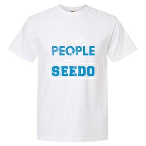 My Favorite People Call Me Seedo Palestinian Grandpa Great Gift Garment-Dyed Heavyweight T-Shirt