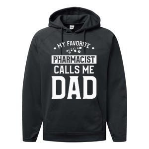 My Favorite Pharmacist Calls Me Dad Funny Pharmacy Performance Fleece Hoodie