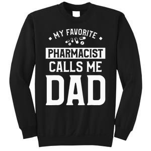 My Favorite Pharmacist Calls Me Dad Funny Pharmacy Sweatshirt