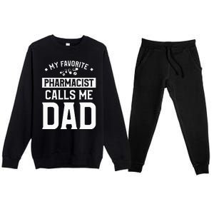 My Favorite Pharmacist Calls Me Dad Funny Pharmacy Premium Crewneck Sweatsuit Set