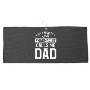 My Favorite Pharmacist Calls Me Dad Funny Pharmacy Large Microfiber Waffle Golf Towel