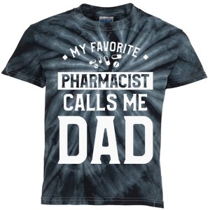 My Favorite Pharmacist Calls Me Dad Funny Pharmacy Kids Tie-Dye T-Shirt