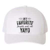 My Favorite People Call Me Yayo Yupoong Adult 5-Panel Trucker Hat