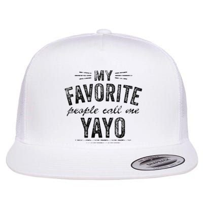 My Favorite People Call Me Yayo Flat Bill Trucker Hat