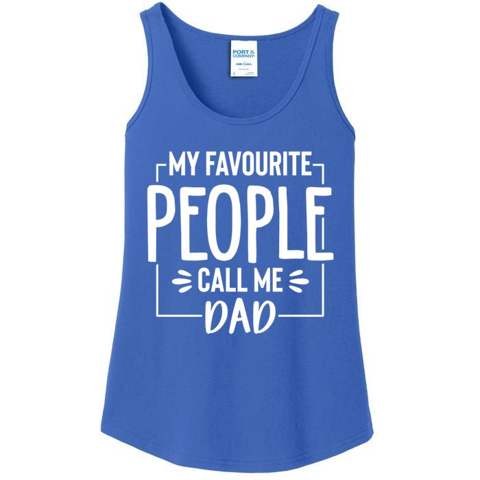 My Favorite People Call Me Papa Happy FatherS Day For Dad Cool Gift Ladies Essential Tank