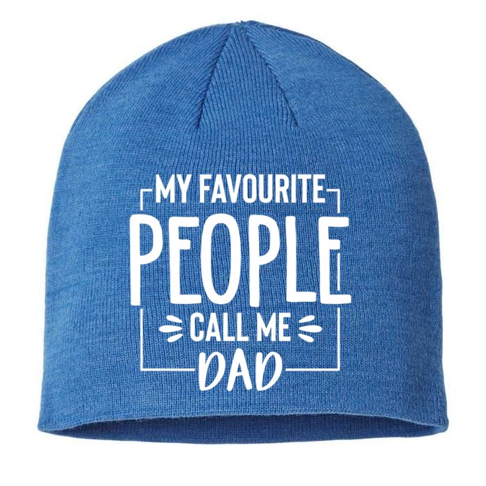 My Favorite People Call Me Papa Happy FatherS Day For Dad Cool Gift Sustainable Beanie