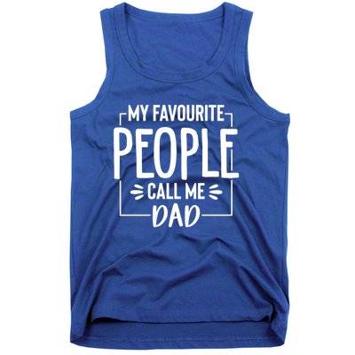 My Favorite People Call Me Papa Happy FatherS Day For Dad Cool Gift Tank Top