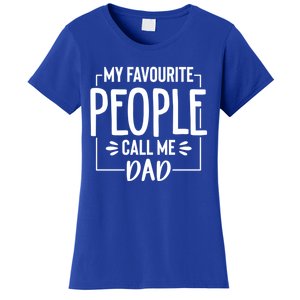 My Favorite People Call Me Papa Happy FatherS Day For Dad Cool Gift Women's T-Shirt