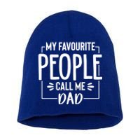 My Favorite People Call Me Papa Happy FatherS Day For Dad Cool Gift Short Acrylic Beanie