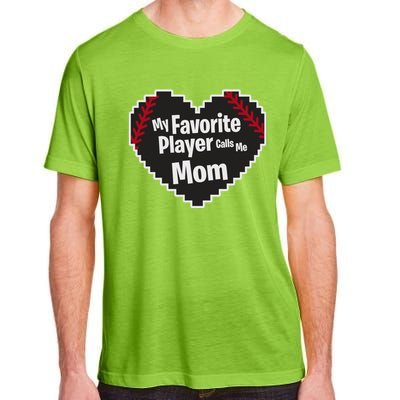 My Favorite Player Calls Me Mom Baseball Lover Sport Outdoor Great Gift Adult ChromaSoft Performance T-Shirt