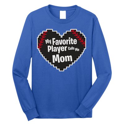 My Favorite Player Calls Me Mom Baseball Lover Sport Outdoor Great Gift Long Sleeve Shirt