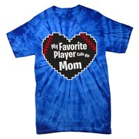 My Favorite Player Calls Me Mom Baseball Lover Sport Outdoor Great Gift Tie-Dye T-Shirt