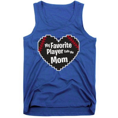 My Favorite Player Calls Me Mom Baseball Lover Sport Outdoor Great Gift Tank Top