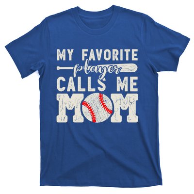 My Favorite Player Calls Me Mom Baseball Cheer Mother Gift T-Shirt