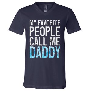 My Favorite People Call Me Daddy Fathers Day V-Neck T-Shirt