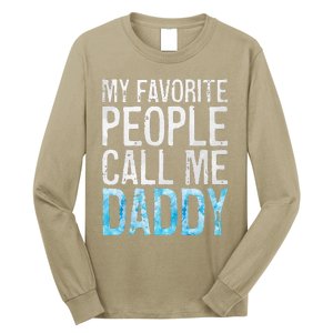 My Favorite People Call Me Daddy Fathers Day Long Sleeve Shirt