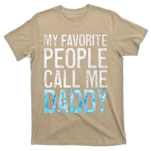 My Favorite People Call Me Daddy Fathers Day T-Shirt