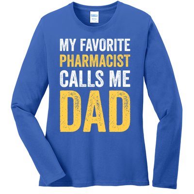 My Favorite Pharmacist Calls Me Dad Funnyproud Dad Father Gift Ladies Long Sleeve Shirt