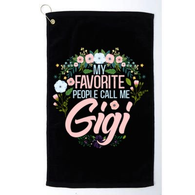 My Favorite People Call Me Gigi Xmas Mom/grandma Gift Platinum Collection Golf Towel