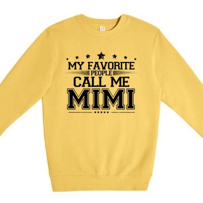 My Favorite People Call Me Mimi Premium Crewneck Sweatshirt