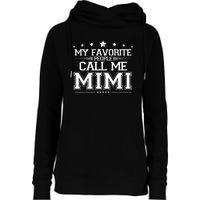 My Favorite People Call Me Mimi Womens Funnel Neck Pullover Hood