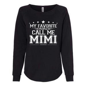 My Favorite People Call Me Mimi Womens California Wash Sweatshirt